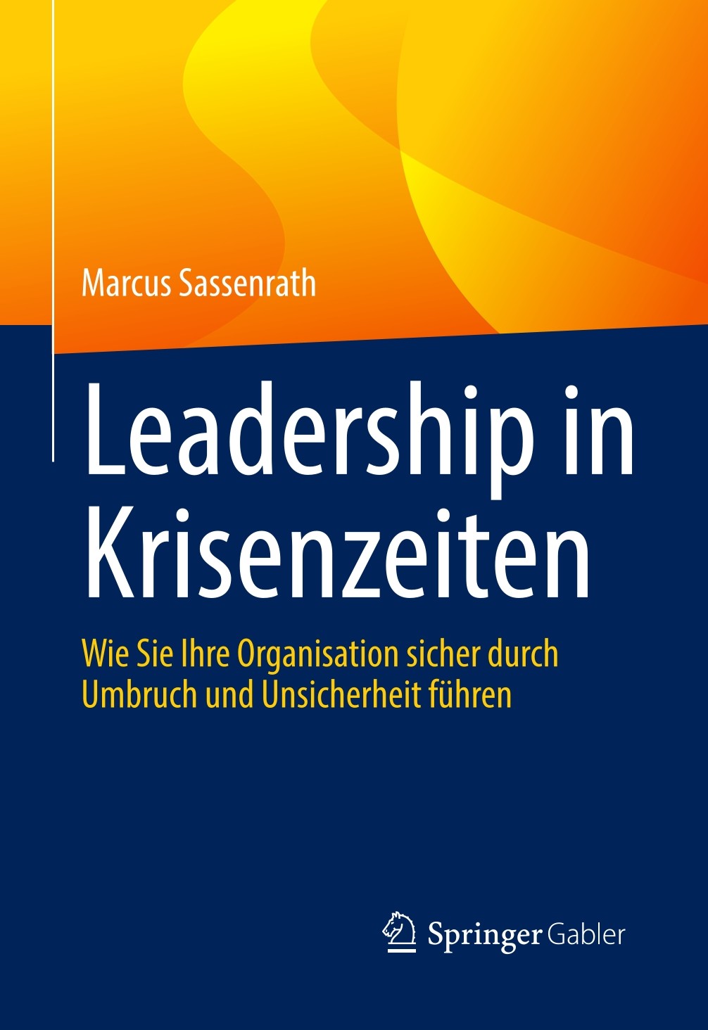 Buchcover: Leadership in Krisenzeiten von Marcus Sassenrath